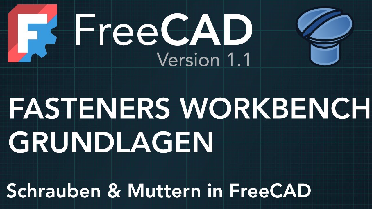 FreeCAD Fastener Workbench: Installation & Grundlagen einfach erklärt