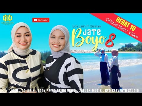 Jate Boyo 8 - Eda Ezrin & Qiss Nani (Official Music Video)