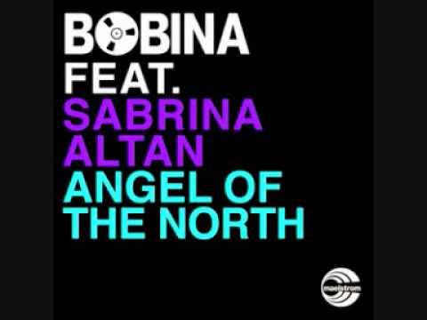 Bobina feat. Sabrina Altan - Angel Of The North (Album Version)