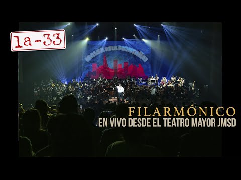 La-33 Filarmónico (Concierto completo) en Vivo desde el Teatro Mayor Julio Mario Santo Domingo