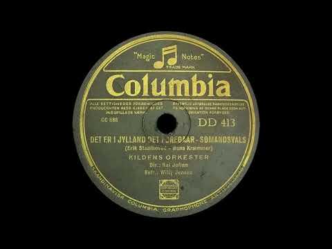 Det er i Jylland det foregaard - Kildens Orkester - Kai Julian - 1933