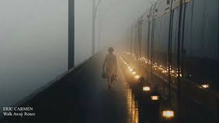 ERIC CARMEN - “Walk Away Renee”
