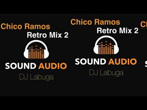 Chico Ramos Retro Mix 2