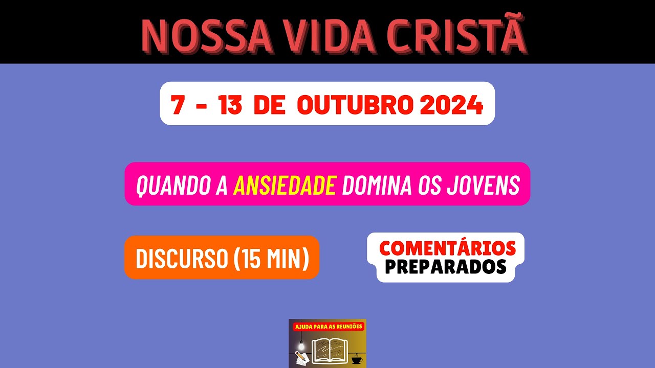 Nossa vida cristã RESPOSTAS Reunião de meio de semana 7-13 de outubro 2024. JW Brasil