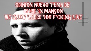 OPINIÓN NUEVO TEMA MARILYN MANSON &quot;WE KNOW WHERE YOU FUCKING LIVE&quot;