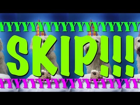 HAPPY BIRTHDAY SKIP! - EPIC Happy Birthday Song