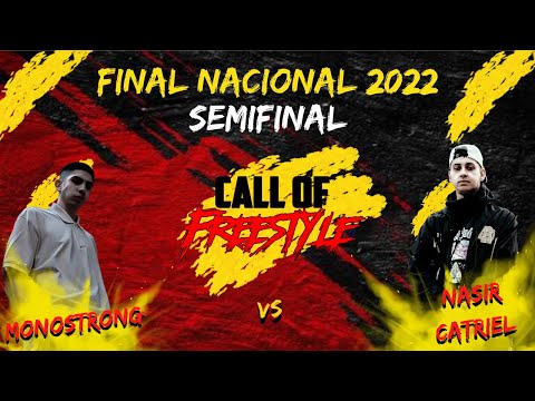NASIR CATRIEL vs MONOSTRONG- SEMIFINAL |FINAL NACIONAL 2K22 CALL OF FREESTYLE| "NOCHE DE GALA 2.0"