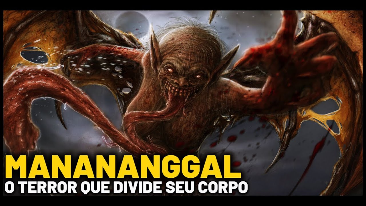 MANANANGGAL - O TERROR QUE DIVIDE SEU CORPO - MITOLOGIA FILIPINA