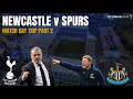 ⚽️ NEWCASTLE v SPURS | Match Day Trip part 2 | #Spurs #Newcastle #PremierLeague #COYS