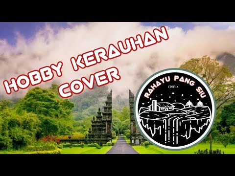dj ary kencana - hoby kerauhan #djremix #djtiktokterbaru #tiktokviral