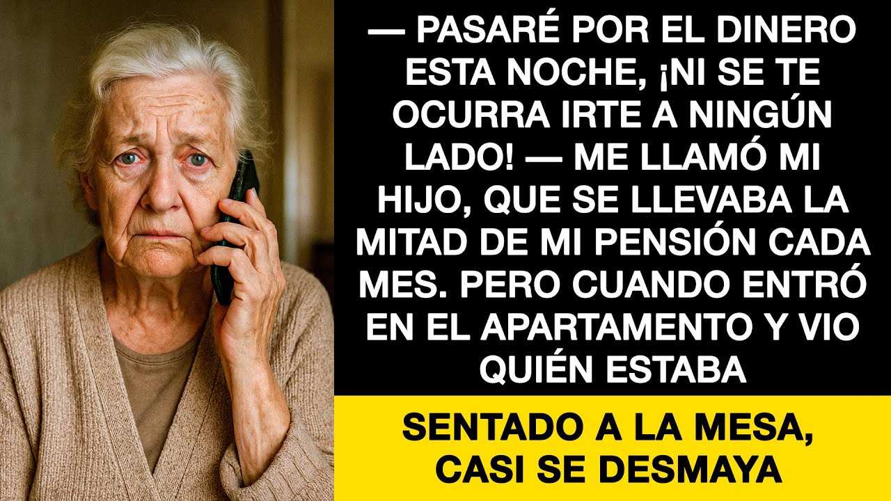 — Pasaré por el dinero esta noche —me llamó mi hijo, que se llevaba la mitad de mi pensión cada mes