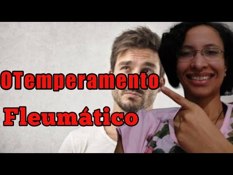 Temperamento Fleumático| Descubra seu temperamento