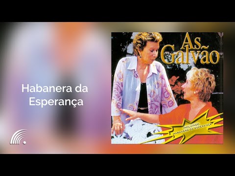 As Galvão - Habanera da Esperança - Nóis e a Viola