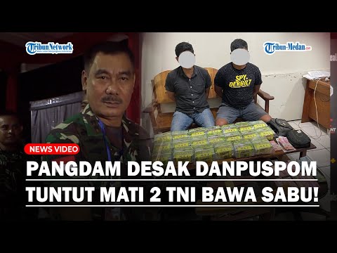 Pangdam Tanjungpura Murka Minta Dua TNI Bawa Sabu 20 Kg Dituntut Mati!