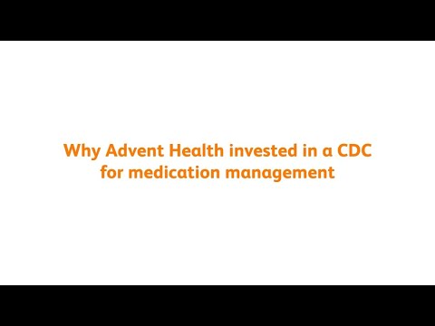 Why AdventHealth invested in a CDC for medication management