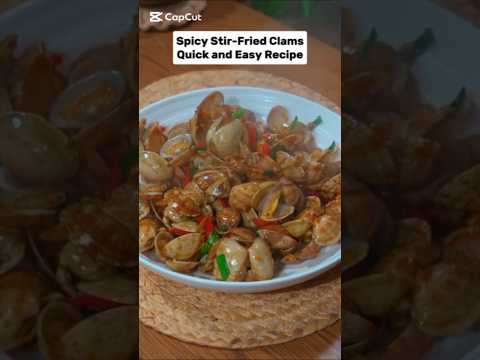 Quick and Easy Spicy Stir-Fried Clams Recipe
