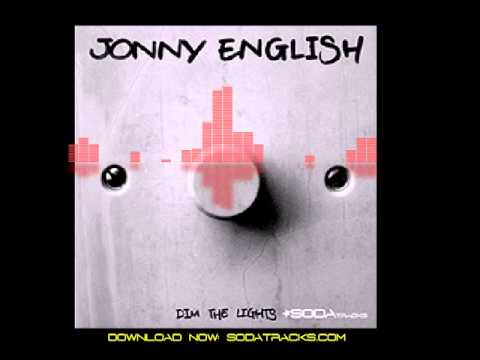 Dim The Lights - JONNY ENGLISH (OUT NOW)