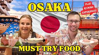 Must Try Food in Osaka JAPAN + Ryokan Experience