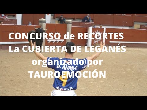 ASOMBROSO CONCURSO de RECORTES Plaza de Toros La Cubierta de Leganés