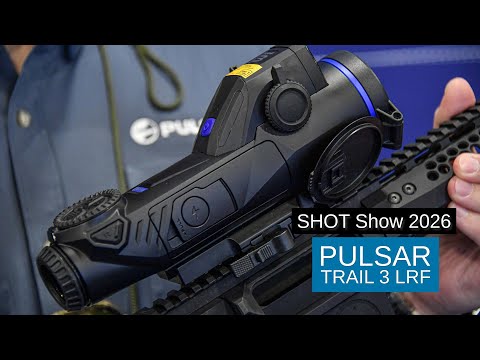 SHOT Show 2026 - Pulsar Trail 3 LRF riflescopes