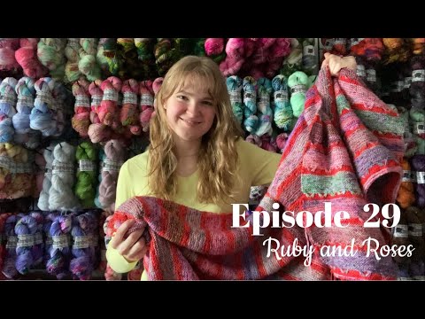 Ruby And Roses Knitting Podcast: Episode 29