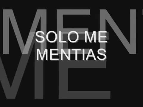 Solo me mentias  Animo Garcia