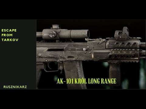 #EFT #Rusznikarz. Modding AK-101. Najlepszy karabin na odległość w grze?
