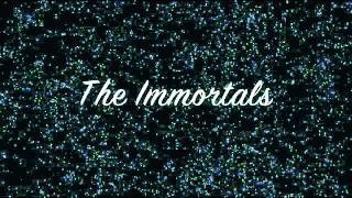 The Immortals - I Want to Go