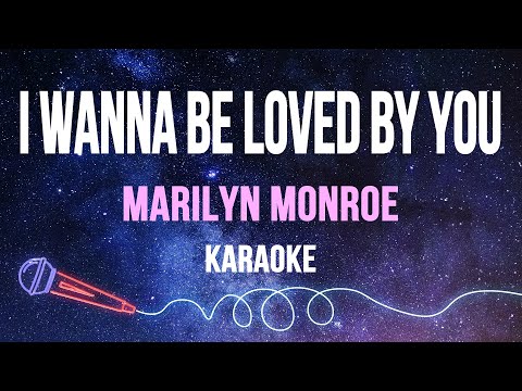 Marilyn Monroe - I Wanna Be Loved By You (Karaoke with Lyrics)