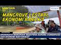 Ekowisata Mangrove Sejahtera Dorong Konservasi dan Ekonomi Masyarakat