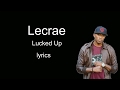 Lecrae Lucked Up  lyrics