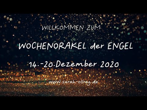 Wochenorakel der Engel 14.-20. Dezember 2020 Wie sieht die neue Woche aus?