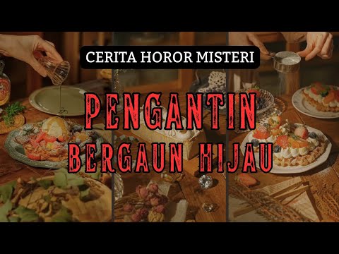 MERINDING‼️CERITA HOROR SAMBIL MASAK NADIA OMARA • PENGANTIN BERGAUN HIJAU #horror #cooking #misteri