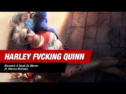 Harley Fvcking Quinn - Biometrix & Sarah De Warren  (ft. Marcus McCoan)
