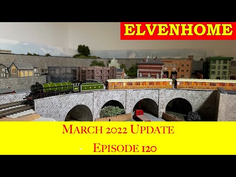 N Gauge Model Railway Layout March 2022 Update Elvenhome 120