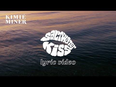 Kimié Miner - Saltwater Kiss (Official Lyric Video)