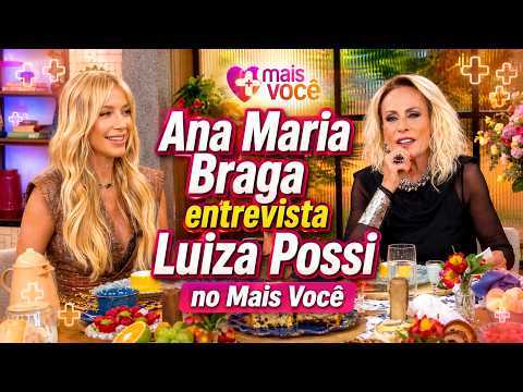 Ana Maria Braga entrevista Luiza Possi | Mais Você 28/04/2026
