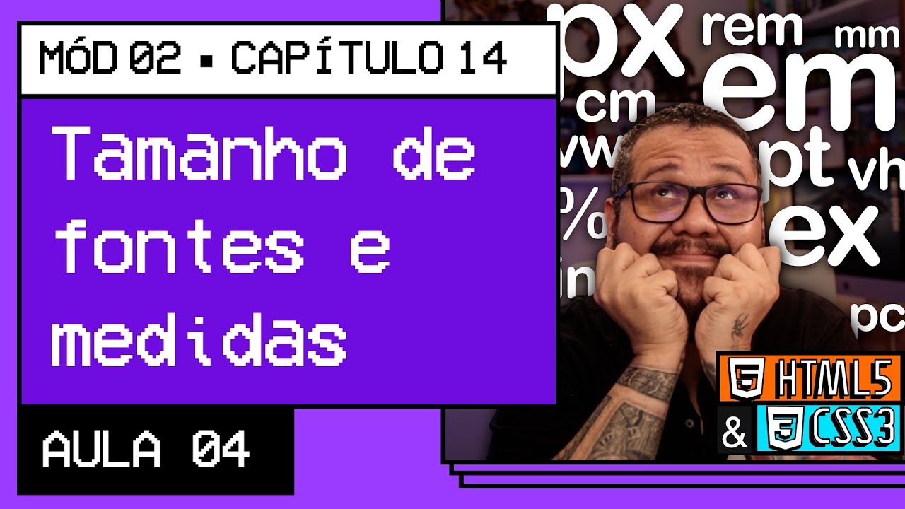 Tamanho de fonte e suas medidas - @Curso em Vídeo HTML5 e CSS3