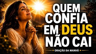 Confie em Deus e não tenha medo | Oração da Manhã