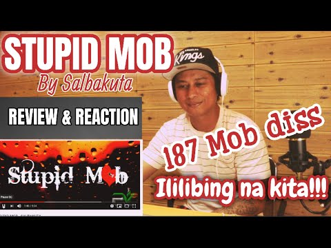STUPID MOB - SALBAKUTA | 187 MOB DISS (REVIEW & REACTION) BY TARGET