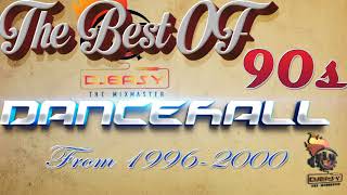 90s Dancehall Best of Greatest Hits of 1996 -2000 Mix by Djeasy