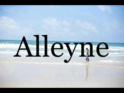 How To Pronounce Alleyne🌈🌈🌈🌈🌈🌈Pronunciation Of Alleyne