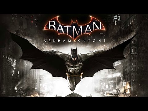 Official Batman: Arkham Knight Launch Trailer