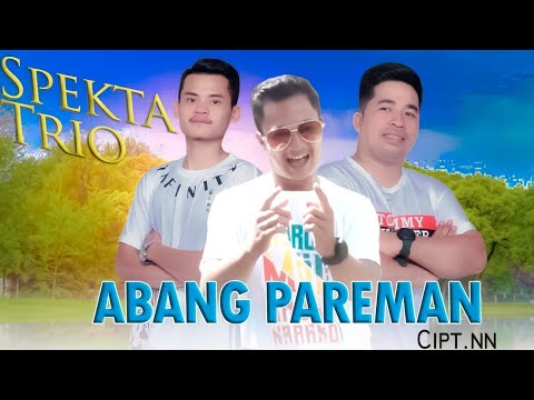 Lagu Kocak Spekta Trio | ABANG PAREMAN cipt.nn