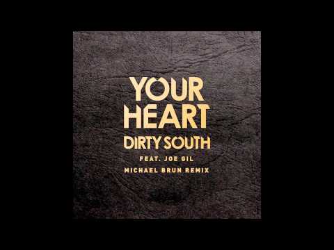 Dirty South ft. Joel Gil - Your Heart (Michael Brun Remix)