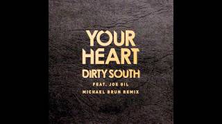 Dirty South ft. Joel Gil - Your Heart (Michael Brun Remix)