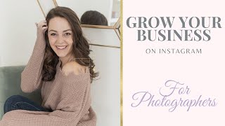 HOW TO MARKET YOUR PHOTOGRAPHY BUSINESS ON INSTAGRAM