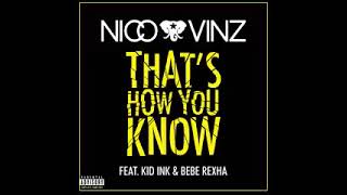 Nico &amp; Vinz - That's How You Know ft. (Kid Ink &amp; Bebe Rexha)