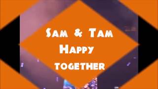 2017 ~ Sam and Tam~Happy Together Concert