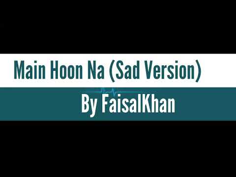 main hoon na by faisal khan